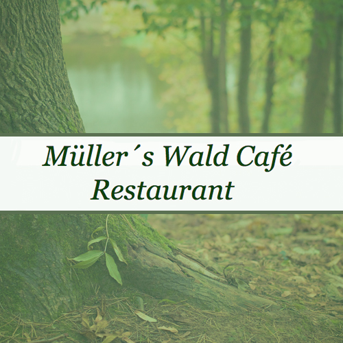 Müller's Wald-Cafè